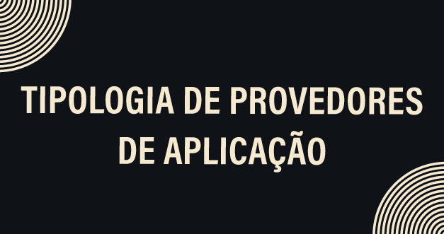 Tipologia de provedores de aplicação