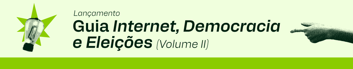 Guia Internet, Democracia e Eleições vol 2