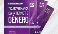 2ª Coletânea de Artigos - TIC, Governança da Internet e Gênero - Tendências e Desafios