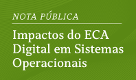 CGI.br apresenta nota pública sobre sobre impactos do ECA Digital em Sistemas Operacionais