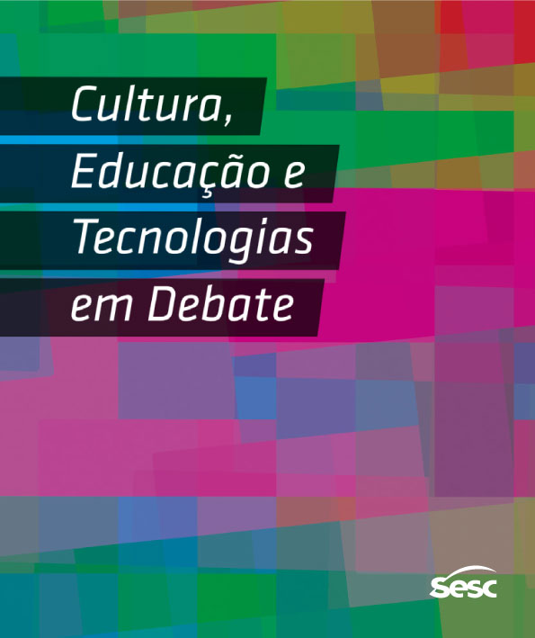 Cultura, educação e tecnologias em debate - Volume 3