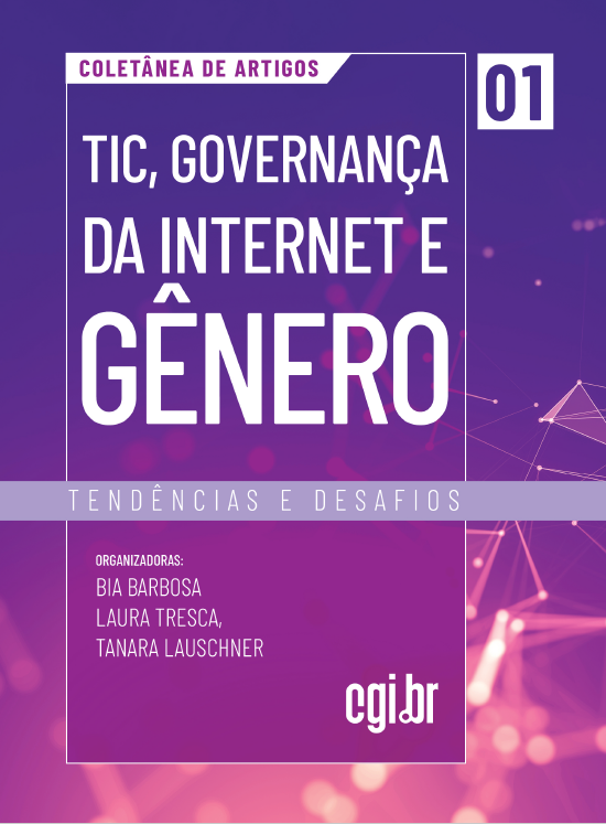 1ª Coletânea de Artigos - TIC, Governança da Internet e Gênero - Tendências e Desafios
