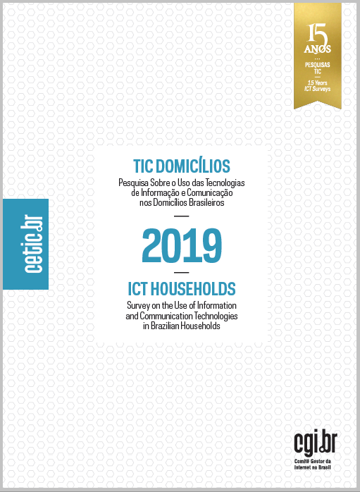 Pesquisa sobre o uso das Tecnologias de Informação e Comunicação nos domicílios brasileiros - TIC Domicílios 2019 