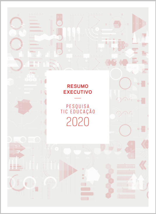 Resumo Executivo - Pesquisa sobre o uso das Tecnologias de Informação e Comunicação nas escolas brasileiras - TIC Educação 2020