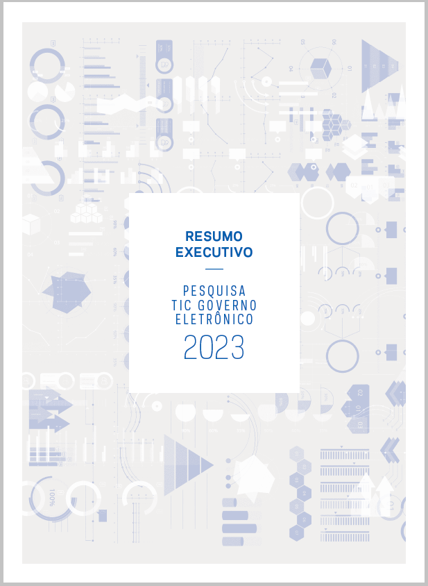 Resumo Executivo - Pesquisa sobre o uso das Tecnologias de Informação e Comunicação no setor público brasileiro - TIC Governo Eletrônico 2023