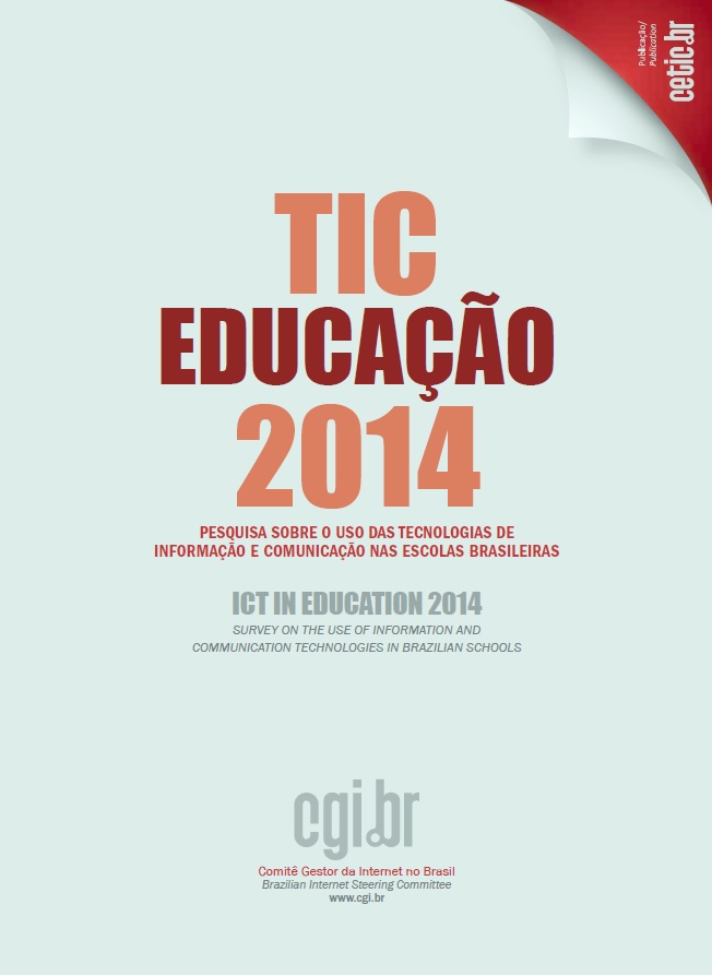 Pesquisa sobre o uso das Tecnologias de Informação e Comunicação nas escolas brasileiras - TIC Educação 2014