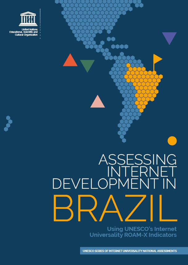 Assessing Internet Development in Brazil: Using UNESCO's Internet Universality ROAM-X Indicators