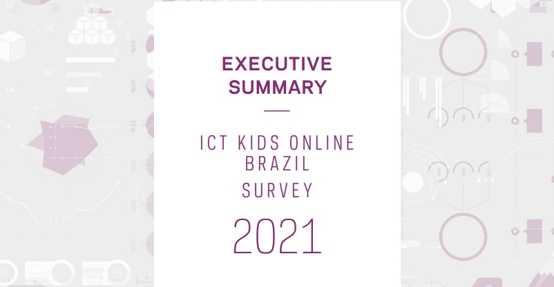 Executive Summary - Survey on Internet Use by Children in Brazil - ICT ...