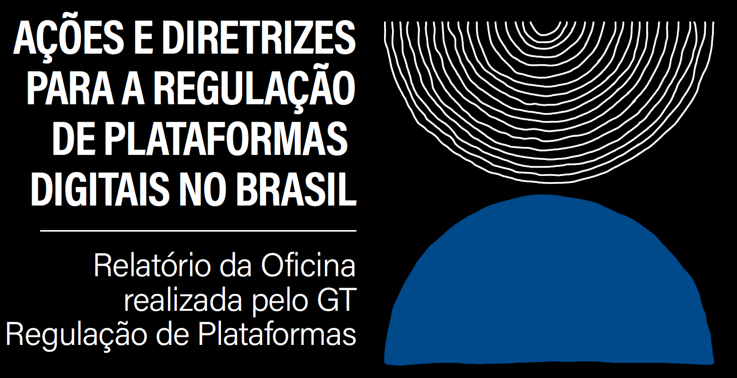 a-es-e-diretrizes-para-a-regula-o-de-plataformas-digitais-no-brasil